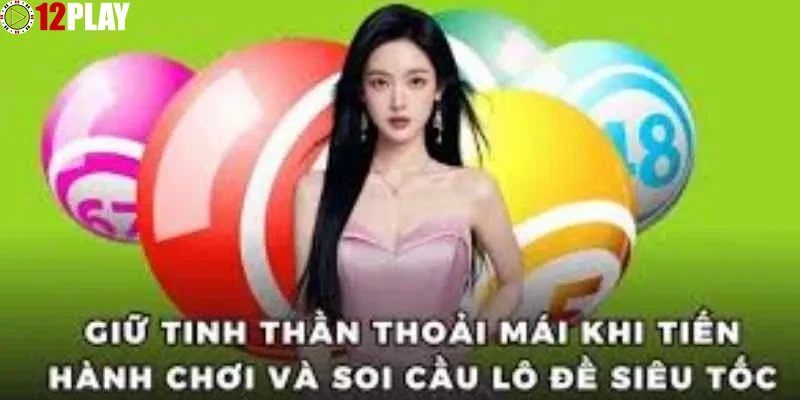 Trải nghiệm Lô Đề Siêu Tốc nhanh và chính xác tại 12PLAY