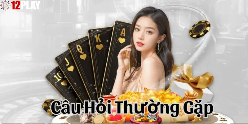 Phan-tich-cac-nhom-cau-hoi-pho-bien-trong-FAQ-cua-12PLAY Phân tích các nhóm câu hỏi phổ biến trong FAQ của 12PLAY
