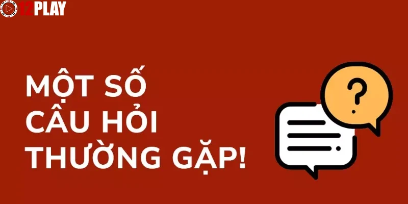 Tai-sao-FAQ-la-nguon-thong-tin-khong-the-thieu-tren-12PLAY? Tại sao FAQ là nguồn thông tin không thể thiếu trên 12PLAY?